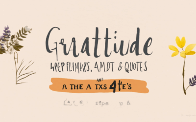 Reflections on Gratitude: Quotes, Examples, and the 4 A’s Explained