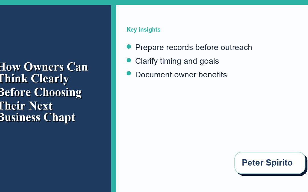 How Owners Can Think Clearly Before Choosing Their Next Business Chapter